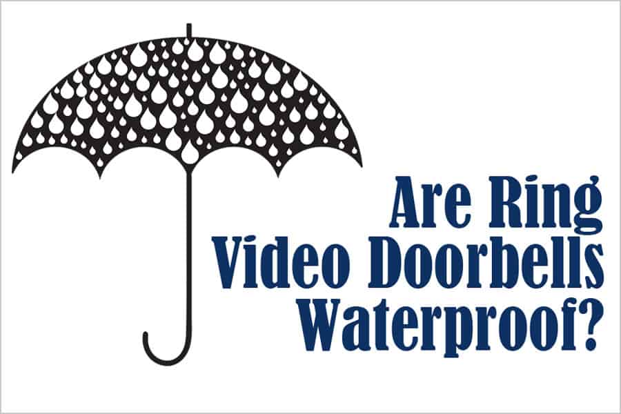 Featured image for “Are Ring Video Doorbells Waterproof? Can They Get Wet?”