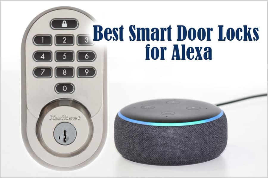 Featured image for “Best Smart Door Locks for Alexa – Echo Dot, Echo Show, and Echo Spot”