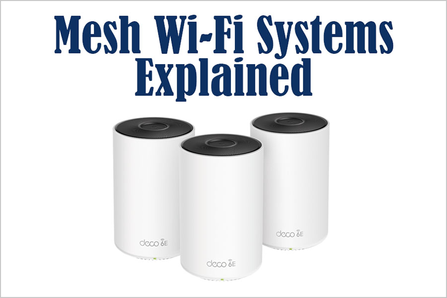 Featured image for “Mesh Wi-Fi Network Systems Explained – How to Choose One for Your Home or Office”